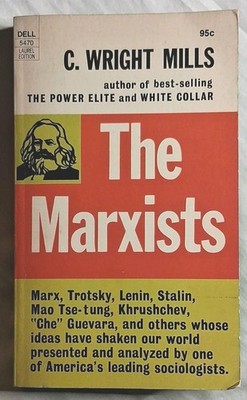 THE MARXISTS C. Wright Mills PB  1971 Marx Trotsky Lenin Stalin Mao Tse-tung+