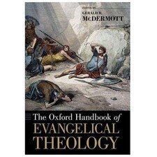 Oxford Handbook of Evangelical Theology, Paperback by McDermott, Gerald R. (E...