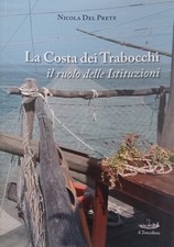 La Costa dei Trabocchi, il ruolo delle Istituzioni - edito nel 2020 