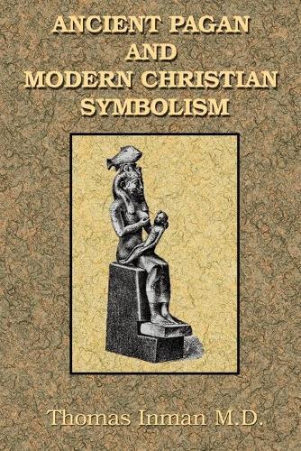 Thumbnail - Thomas Inman Ancient Pagan And Modern Christian Symbolism