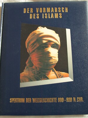 Timelife, Spektrum der Weltgeschichte, Der Vormarsch des Islam 600-800 n Chr.