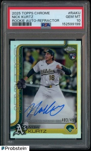 2025 Topps Chrome Refractor Nick Kurtz RC Rookie ON CARD AUTO 403/499 PSA 10