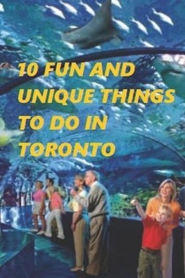 10 Fun and Unique Things to Do in Toronto by Harvard R.H. (English) Paperback Bo