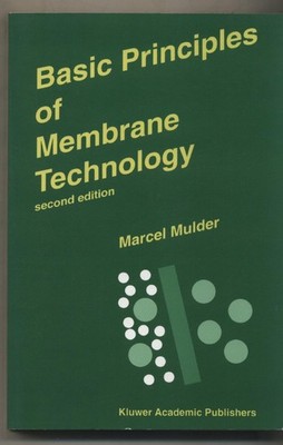 Basic Principles of Membrane Technology Mulder, Marcel: