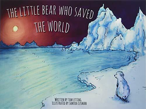The Little Bear Who Saved the World by Utting, Tom 1910265888 FREE Shipping - Bild 1 von 2