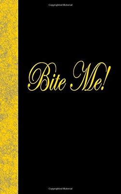 BITE ME: LINED DIARY, 180 PAGES By Publishing I J Llc **BRAND NEW**