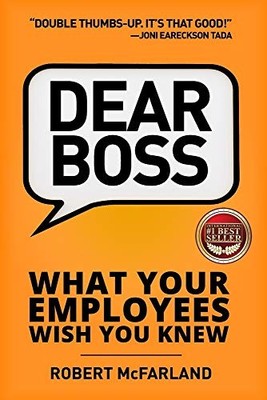 Dear Boss: What Your Employees Wish..., McFarland, Robe