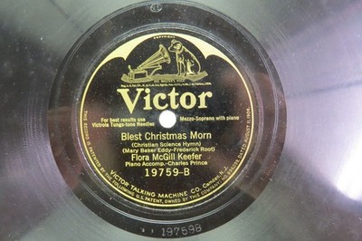 Flora McGill Keefer - VICTOR 19759 Blest Christmas Morn - Christian Science Hymn