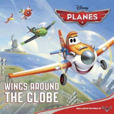 Wings Around the Globe (Disney Planes) (Pictureback(R)) - Paperback - GOOD