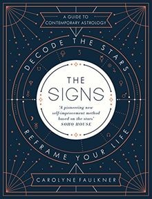 The Signs: Decode the Stars, Reframe Your Life von ... | Buch | Zustand sehr gut