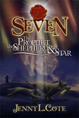 The Prophet, the Shepherd & the Star   J.L. Cote   Epic Order of the 7 V good
