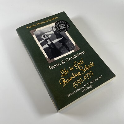 Terms & Conditions: Life in Girls' Boarding Schools - Ysenda Maxtone - SIGNED!