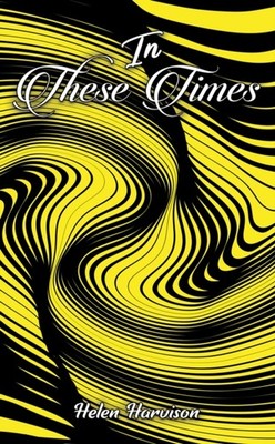 IN THESE TIMES by HARVISON, HELEN Paperback Self Help Business