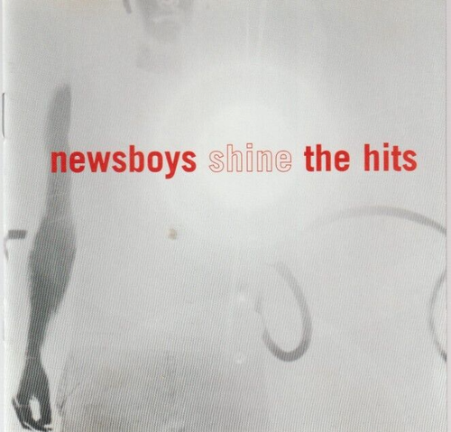 Shine The Hits By Newsboys CD
