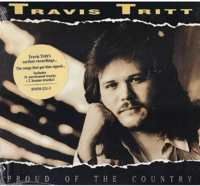 TRAVIS TRITT PROUD OF THE COUNTRY CD WITH 2 UNRELEASED BONUS TRACKS - NEW SEALED