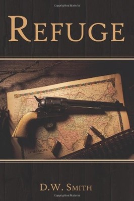 REFUGE By D. W. Smith - Hardcover **BRAND NEW**