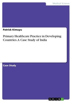 Patrick Kimuyu | Primary Healthcare Practice in Developing Countries. A Case...