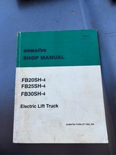 Komatsu Fb20sh-4 Fb25sh-4 Fb30sh-4 Electric Lift Truck Shop Manual Komatsu Fb20sh-4 Fb25sh-4 Fb30sh-4 Electric Lift Truck Shop Manual