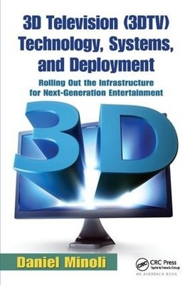 3D Television (3DTV) Technology, Systems, and Deployment - 9781138417922