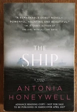 The Ship by Antonia Honeywell Advance Reading Copy, Uncorrected Proof BL