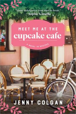 Meet Me at the Cupcake Cafe: A Novel in - paperback, Jenny Colgan, 9781492694823