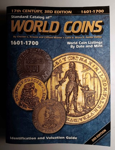 Standard Catalog of World Coins 1601 - 1700 3rd Edition