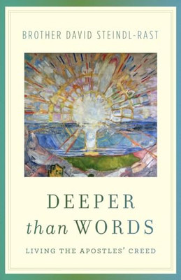 Deeper Than Words by Brother David Steindl-Rast 9780307589613 NEW