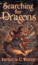 Searching for Dragons: The Enchanted Forest Chronicles, Book Two