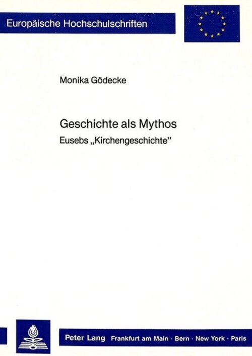 Thumbnail - Geschichte Als Mythos | Eusebs Kirchengeschichte | Monika Gödecke |