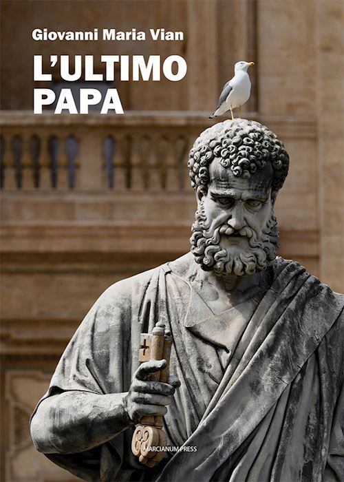 L'ULTIMO PAPA  - VIAN GIOVANNI MARIA - Marcianum Press