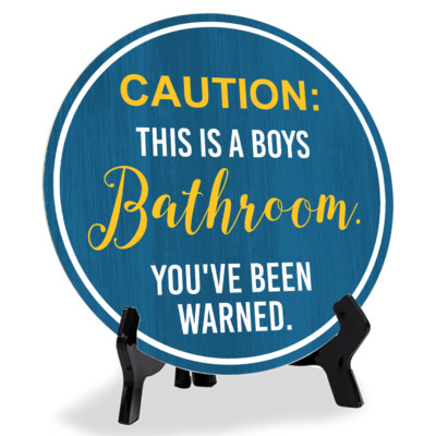 Caution: This Is A Boys Bathroom. You've Been Warned. (5 x 5 ) Circle Table Sign