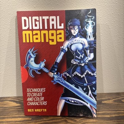 Digital Manga Ben Krefta Techniques to Create and Color Characters