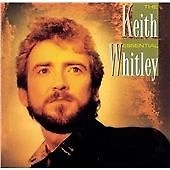 Keith Whitley Essential CD Value Guaranteed from eBay’s biggest seller!