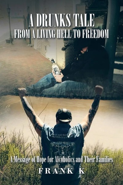 Frank K | A Drunks Tale From A Living Hell To Freedom | Taschenbuch | Englisch-image