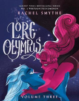 Lore Olympus: Volume Three, Smythe, Rachel,  Hardb