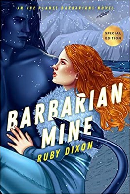 Barbarian Mine (Ice Planet Barbarians) Paperback   2022 by Ruby Dixon