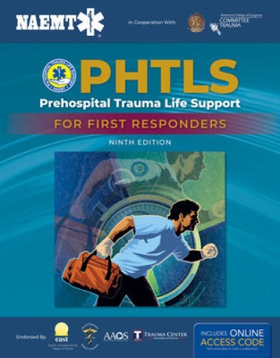 PHTLS: Prehospital Trauma Life Support for First Responders Course Manual - GOOD
