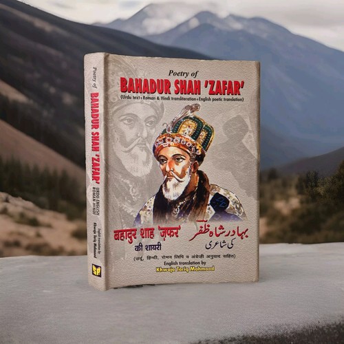 Gedichte von Bahadur Shah 'Zafar', 2006 Urdu Text + Roman & Hindi Translit. + Englisch