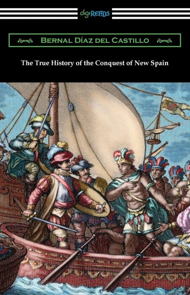 Bernal Diaz Del Castillo | The True History Of The Conquest Of New Spain | Buch-image