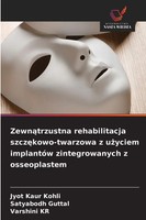 Jyot Kaur Kohli (U. A.) | Zewn¿Trzustna Rehabilitacja Szcz¿Kowo-Twarzowa Z...