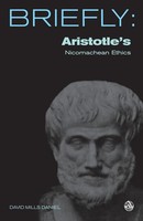 Aristotle's Nicomachean Ethics Books I-III, VI And X David Mills Daniel Buch