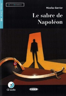 Le sabre de Napoléon. Buch + Audio-CD Nicolas Gerrier