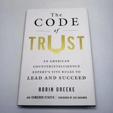 The Code of Trust: An American Counterintelligence Expert's Five Rules To Lead