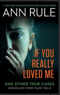 If You Really Loved Me by Ann Rule (2023, Trade Paperback)