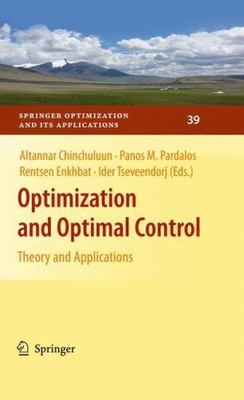 Optimization and Optimal Control: Theory and Ap, Chinchuluun, Pardalos, Enkh-,