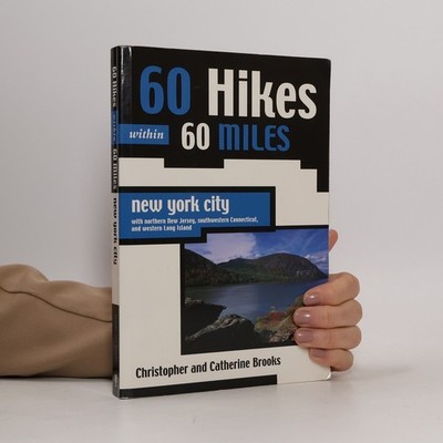60 Hikes Within 60 Miles: New York City  |  Christopher Brooks