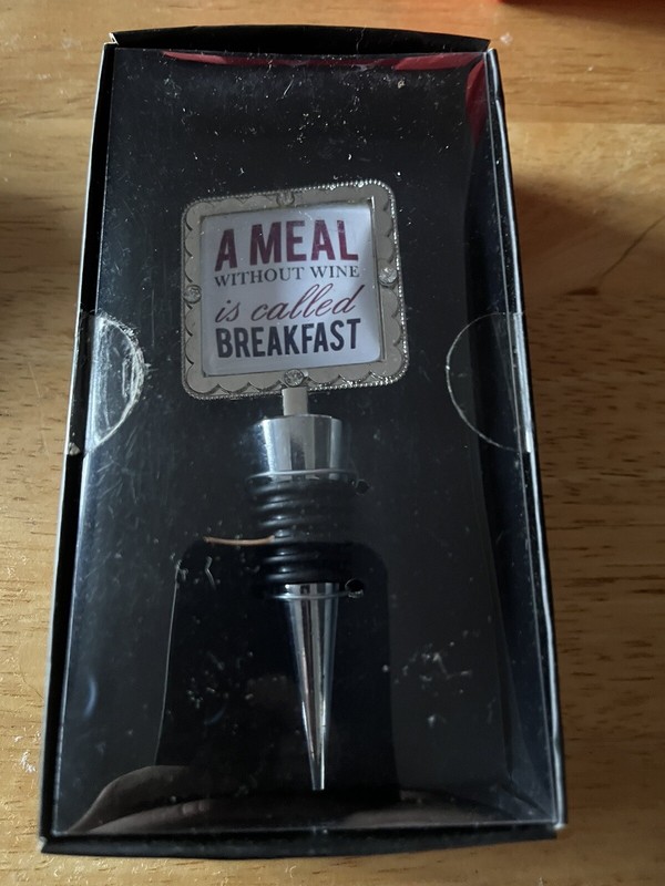 wine bottle stopper. A Meal Without Wine Is Called Breakfast