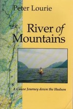 New York State Ser.: River of Mountains : A Canoe Journey down the Hudson by ...