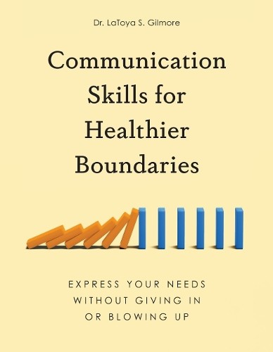 Communication Skills for Healthier Boundaries - 9780593886397