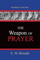 E. M. Bounds | The Weapon Of Prayer | Taschenbuch | Englisch (2020)